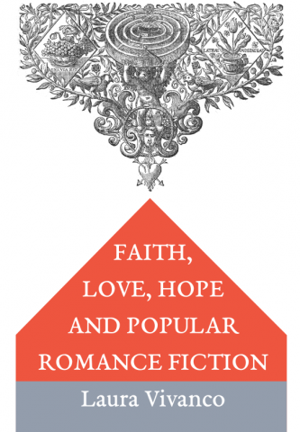 Front cover of Faith, Love, Hope and Popular Romance Fiction